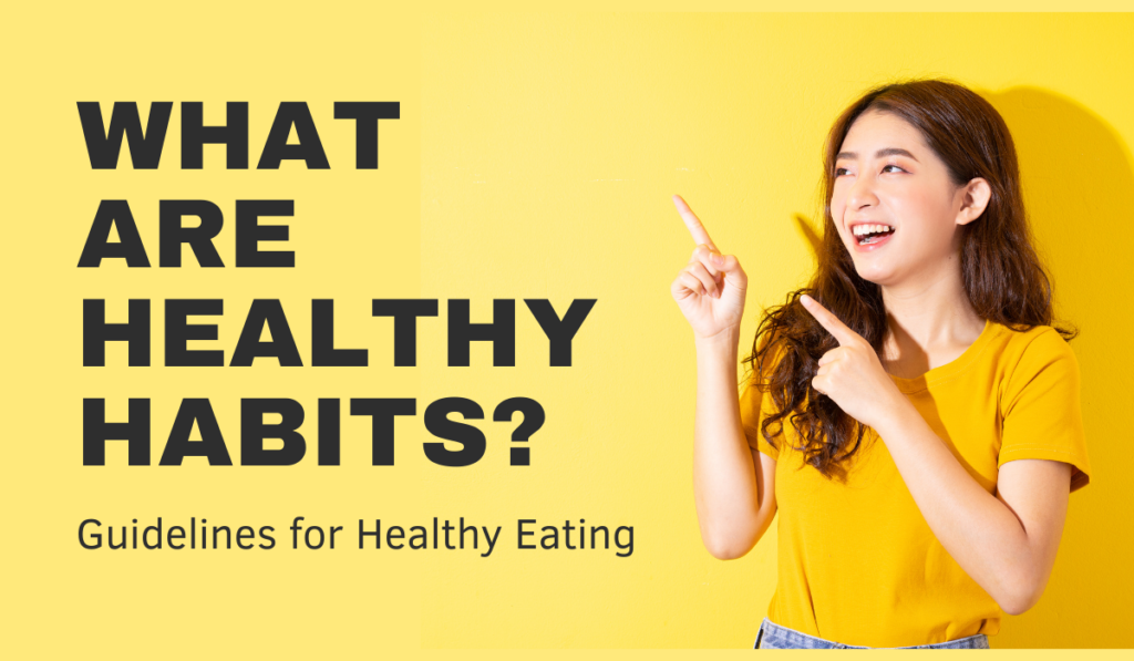 What are Healthy Habits?