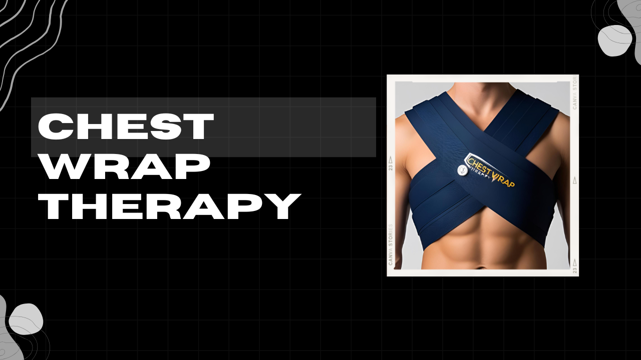 Chest Wrap Therapy