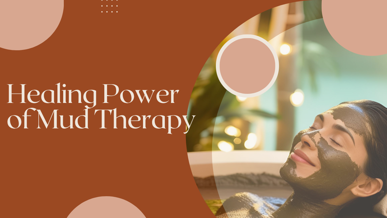 Healing Power of Mud Therapy